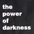 power of darkness