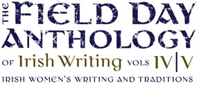 The Field Day Anthology of Irish Writing Vols IV & V